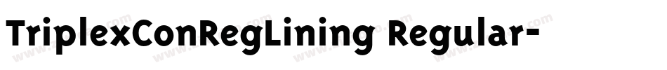 TriplexConRegLining Regular字体转换